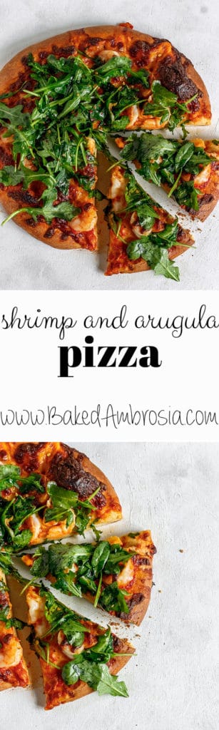 Shrimp and Arugula Pizza - Baked Ambrosia