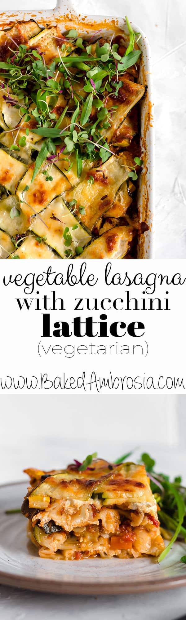 Vegetable Lasagna with Zucchini Lattice (vegetarian)