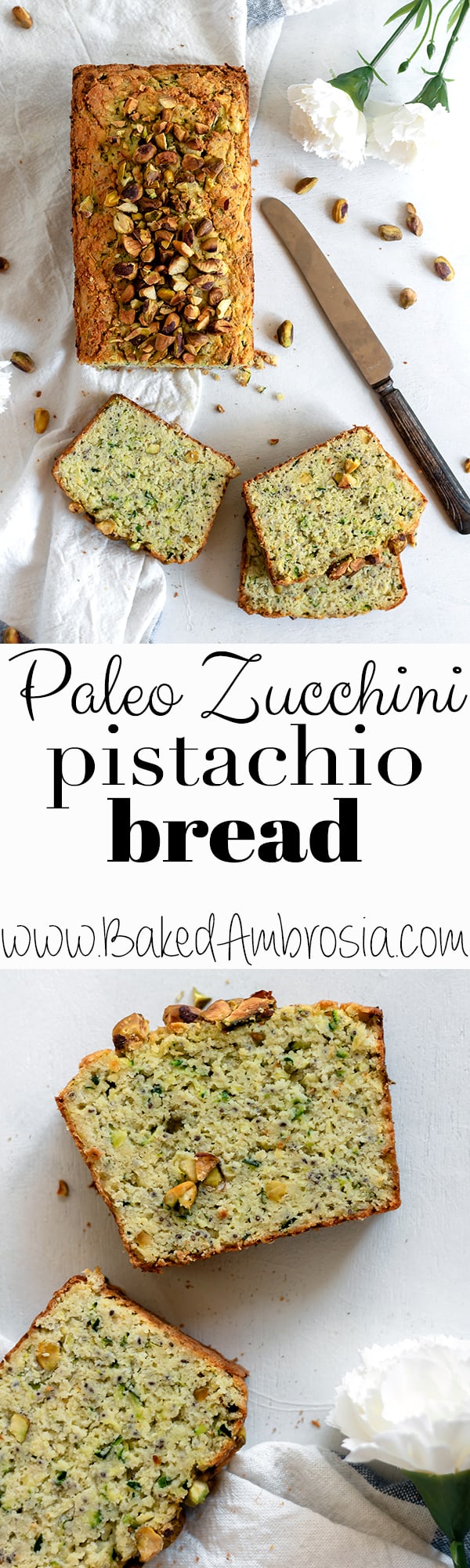 Paleo Zucchini Pistachio Bread (Gluten Free, Grain Free, Dairy Free)