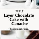 Perfect Triple Layer Chocolate Cake