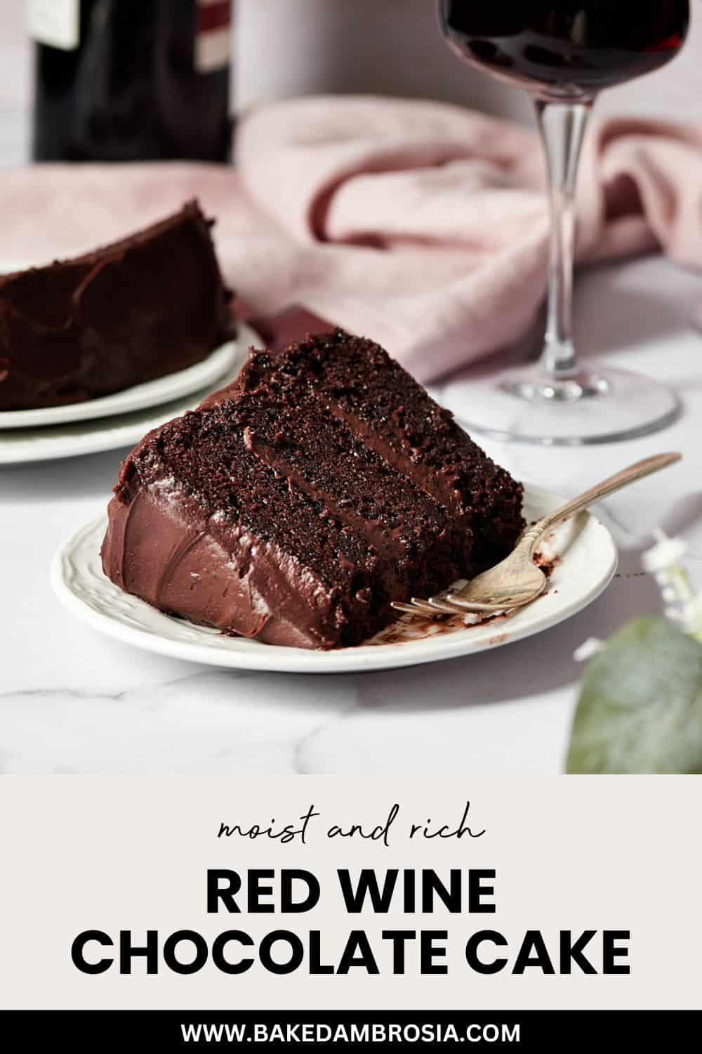 Super Moist and Rich Red Wine Chocolate Cake Recipe Baked Ambrosia