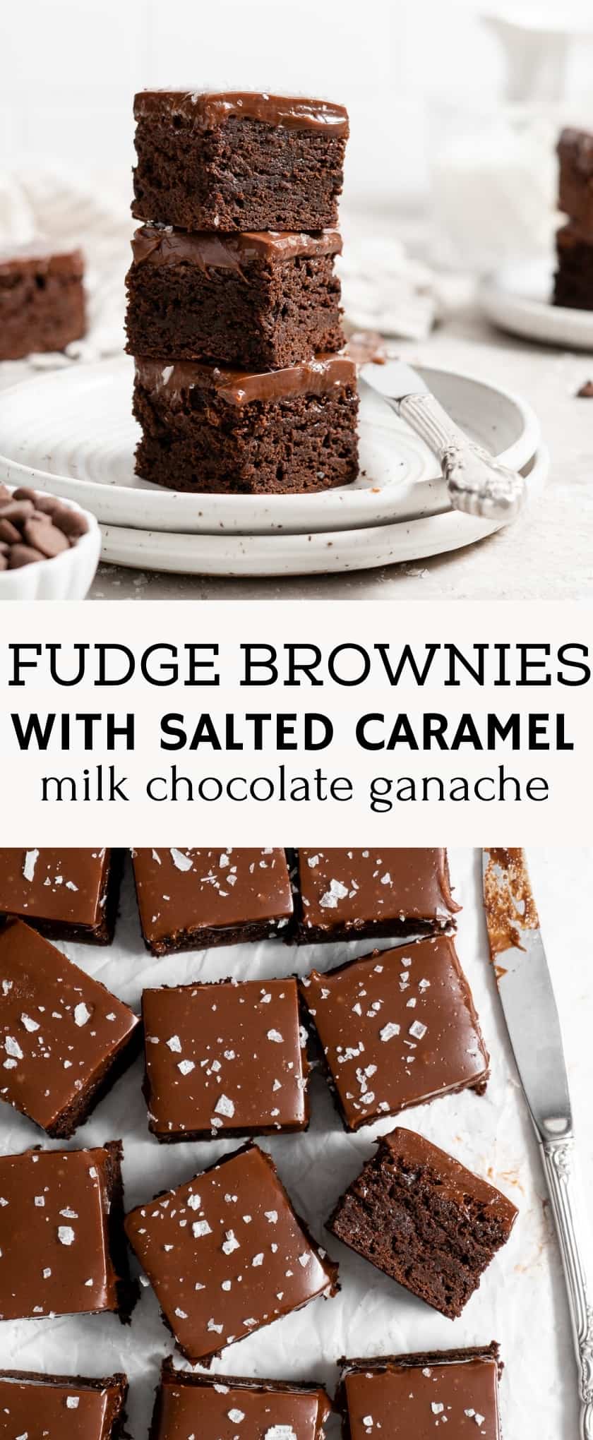 The BEST Fudge Brownies with Salted Milk Chocolate Caramel Ganache
